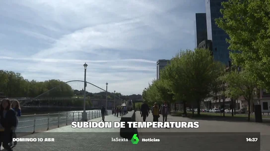 Suben las temperaturas Suben las temperaturas