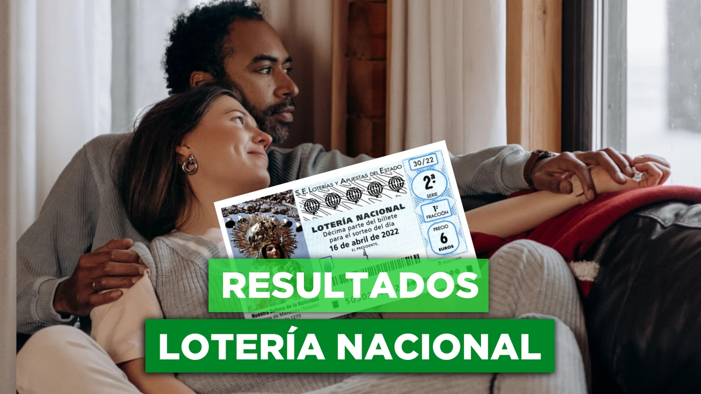 Lotería Nacional, hoy: Comprobar sorteo del sábado 16 de abril, en directo Lotería Nacional, hoy: Comprobar sorteo del sábado 16 de abril, en directo