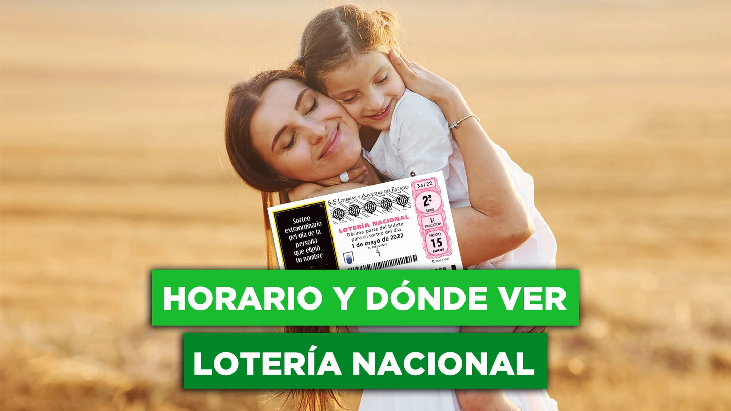 Horario y dónde ver la Lotería Nacional del Día de la Madre 2022 Horario y dónde ver la Lotería Nacional del Día de la Madre 2022