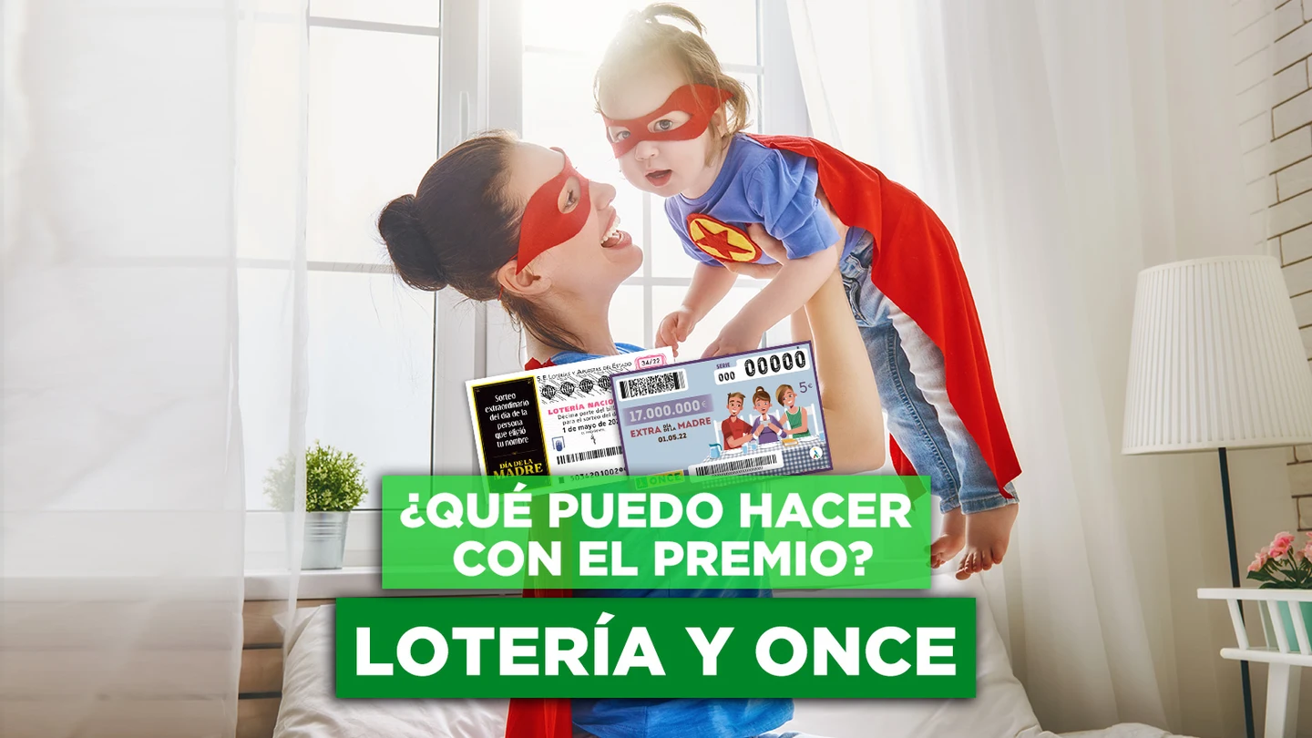 ¿Qué puedes comprar con los premios de Lotería Nacional y la ONCE del Día de la Madre 2022? ¿Qué puedes comprar con los premios de Lotería Nacional y la ONCE del Día de la Madre 2022?