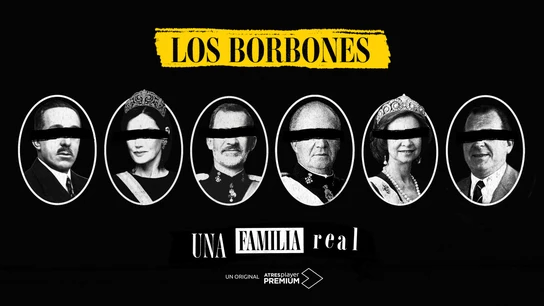 Los Borbones: Una Familia Real Los Borbones: Una Familia Real