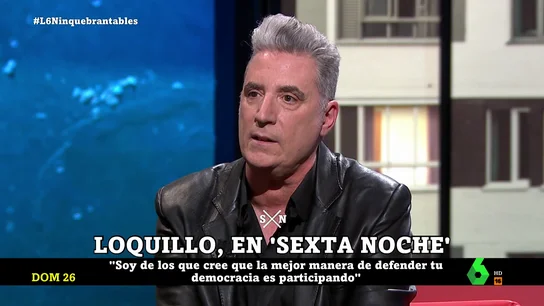 Loquillo en laSexta Noche Loquillo en laSexta Noche