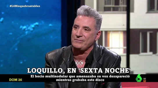 Loquillo en laSexta Noche Loquillo en laSexta Noche