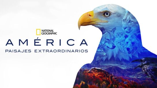 Docuserie 'América: paisajes extraordinarios'