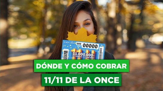 ¿Dónde puedo cobrar mi premio del 11 del 11 de la ONCE? ¿Dónde puedo cobrar mi premio del 11 del 11 de la ONCE?