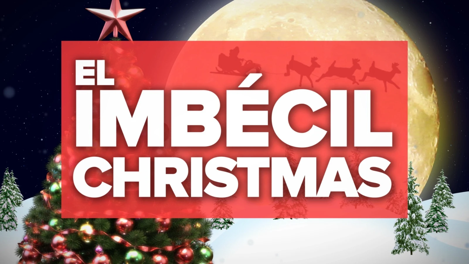 'El imbécil Christmas' 'El imbécil Christmas'