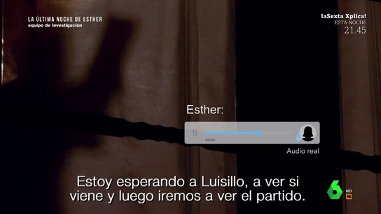 Caso Esther López: el mensaje de WhatsApp que "cambia los planes" la noche de su desaparición Caso Esther López: el mensaje de WhatsApp que "cambia los planes" la noche de su desaparición