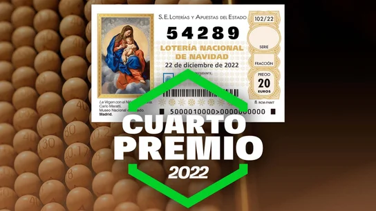 Cuarto premio de la Lotería de Navidad 2022 Cuarto premio de la Lotería de Navidad 2022
