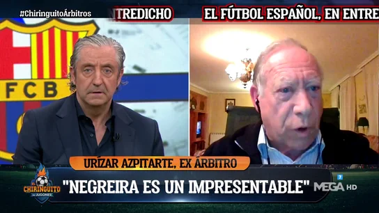 El exárbitro Urízar Azpitarte, tajante en 'El Chiringuito' sobre Negreira: "Es un impresentable" El exárbitro Urízar Azpitarte, tajante en 'El Chiringuito' sobre Negreira: "Es un impresentable"
