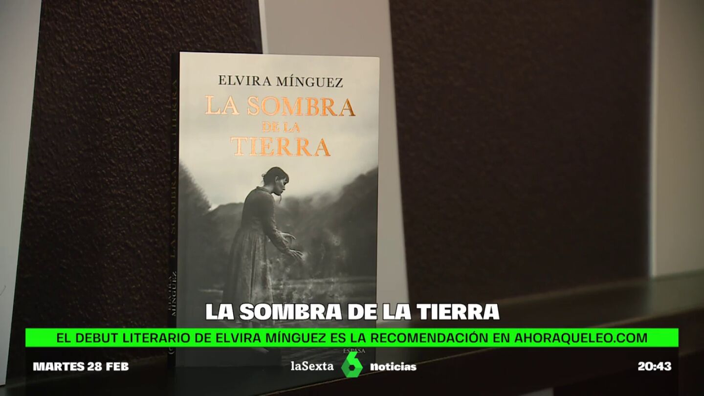 'La sombra de la tierra', de Elvira Mínguez, en Sexta Noticias