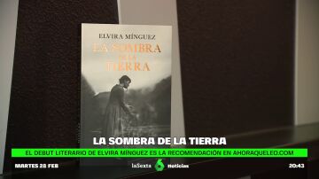 'La sombra de la tierra', de Elvira Mínguez, en Sexta Noticias