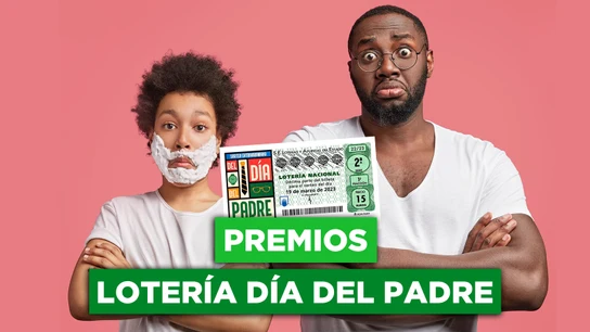 ¿Qué premios reparte la Lotería Nacional del Día del Padre 2023? ¿Qué premios reparte la Lotería Nacional del Día del Padre 2023?