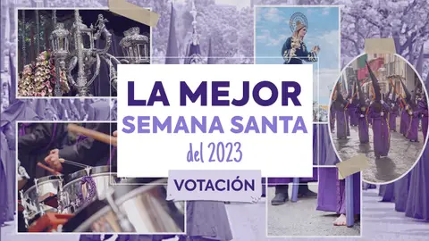 Vota por la Mejor Semana Santa de España 2023