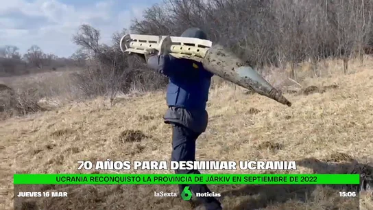 Ucrania tardará 70 años en desminar de bombas rusas su territorio Ucrania tardará 70 años en desminar de bombas rusas su territorio