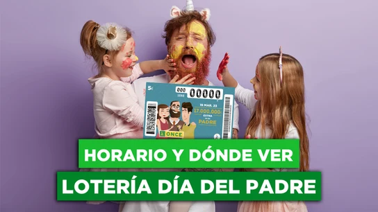 Dónde y cuándo ver el Extra del Día del Padre de la ONCE Dónde y cuándo ver el Extra del Día del Padre de la ONCE