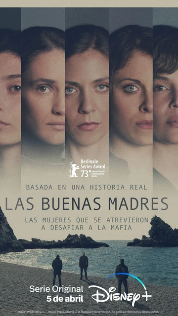 Cartel de 'Las buenas madres', serie inspirada en una historia real de mujeres que desafiaron a la mafia.
