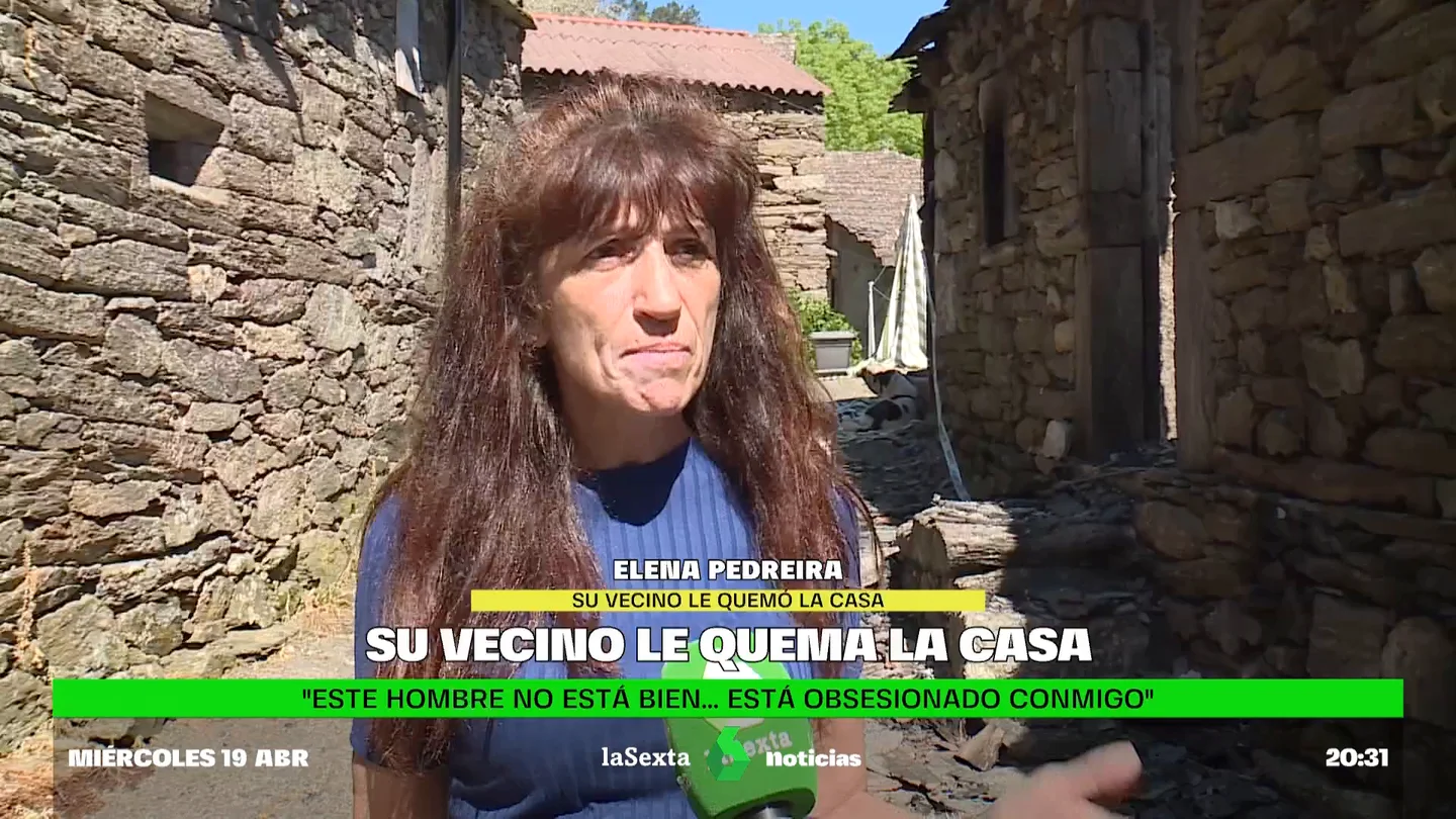 El duro relato de una mujer a la que su vecino le ha quemado la casa Elena Pedreirá denuncia en laSexta el acoso al que le sometía su vecino, que finalmente ha sido detenido por la Guardia Civil por, supuestamente, incendiarle su casa. "Si vuelve, después de 22 años y la niñez de mis hijos aquí, me tendré que ir", afirma.