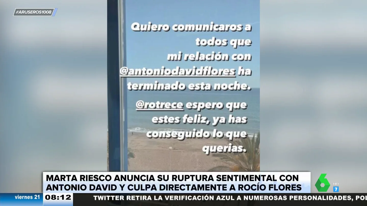 Marta Riesco confirma su ruptura con Antonio David: "Rocío Flores, ya has conseguido lo que querías" Marta Riesco confirma su ruptura con Antonio David: "Rocío Flores, ya has conseguido lo que querías"