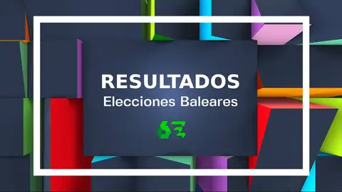 Baleares: resultados de las elecciones autonómicas del 28M, en laSexta Consulta los resultados de las elecciones en Baleares del 28M en laSexta