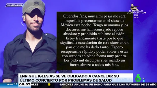 Enrique Iglesias cancela su concierto en México: "Tengo neumonía y me han aconsejado reposo absoluto" Enrique Iglesias cancela su concierto en México: "Tengo neumonía y me han aconsejado reposo absoluto"