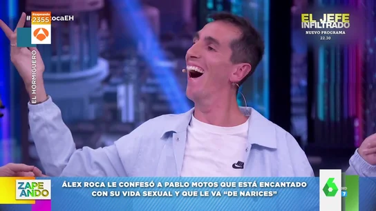 La confesión de Álex Roca a Pablo Motos en 'El Hormiguero' sobre su vida sexual: "Va de narices" La confesión de Álex Roca a Pablo Motos en 'El Hormiguero' sobre su vida sexual: "Va de narices"