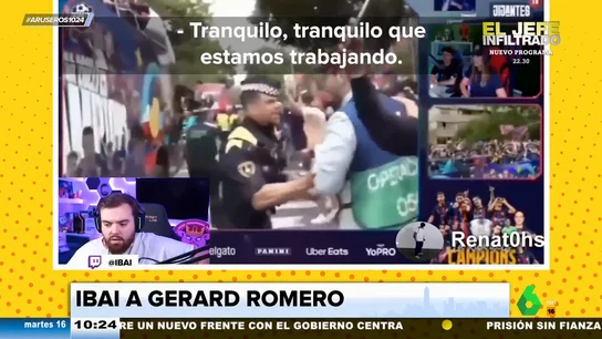 Así reacciona Ibai Llanos al ver en directo a Gerard Romero enfrentándose a un mosso en la Rúa del Barça Así reacciona Ibai Llanos al ver en directo a Gerard Romero enfrentándose a un mosso en la Rúa del Barça