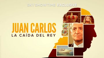 'Juan Carlos: la caída del rey', la serie documental con testimonios inéditos y la versión de Corinna Larsen.