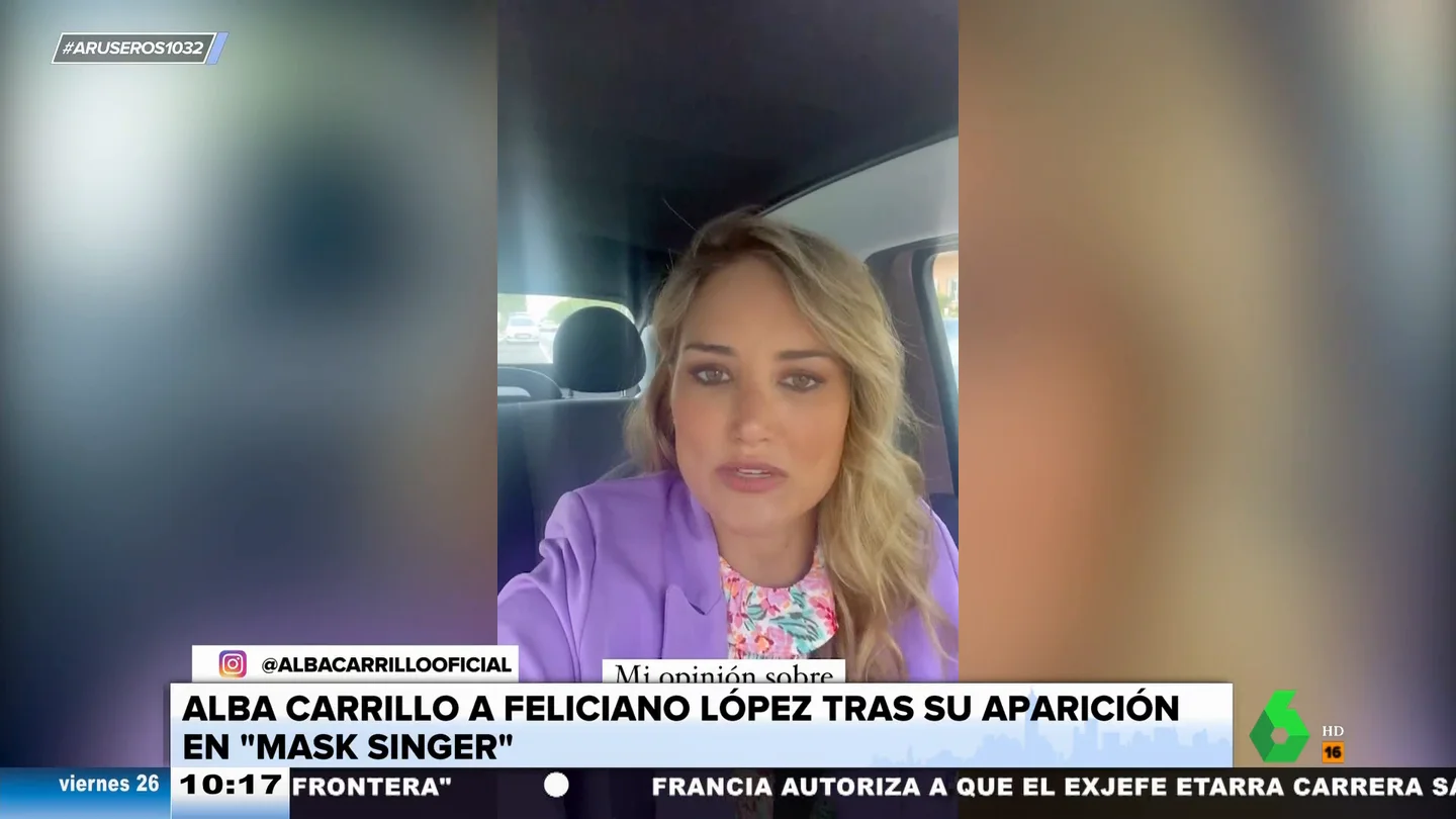 El dardo de Alba Carrillo a Feliciano López tras aparecer en Mask Singer: "Debió de hacer un esfuerzo sobrehumano" El dardo de Alba Carrillo a Feliciano López tras aparecer en Mask Singer: "Debió de hacer un esfuerzo sobrehumano"