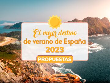 Propuestas para el mejor destino de verano de España 2023