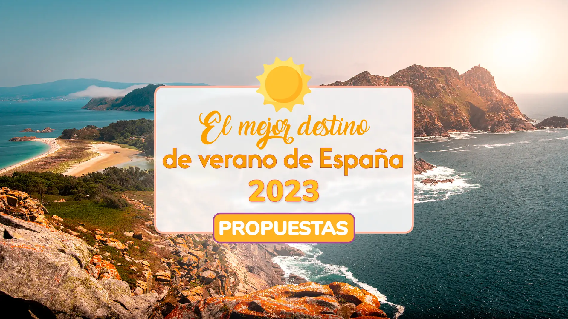 Propuestas para el mejor destino de verano de España 2023