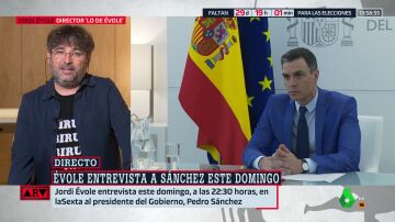 Jordi Évole, sobre la entrevista a Pedro Sánchez: "Me ha flipado el nivel de confianza que tiene en sí mismo. Dice que va a ganar"