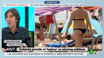 El alegato Benjamín Prado en defensa del topless: "¿Qué tiene la gente en la cabecica para que les dé tanto miedo ver unas tetas?"