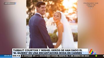 Thibaut Courtois y su novia Michelle se casan en Cannes en una boda por todo lo alto con 300 invitados