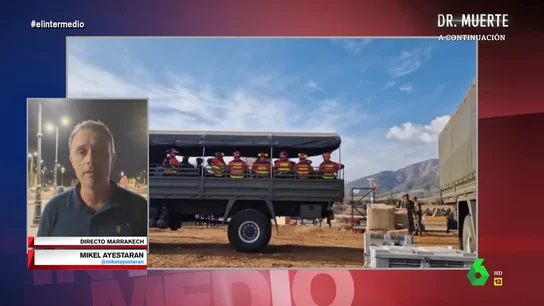 Mikel Ayestaran, en El Intermedio. EL INTERMEDIO : ¿Por qué el Gobierno de Marruecos dice 'no' a la ayuda humanitaria internacional? Mikel Ayestaran responde