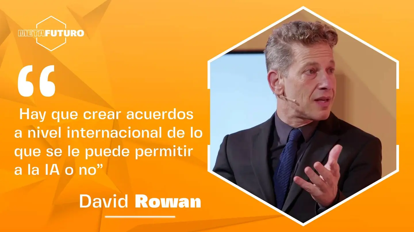 David Rowan, en METAFUTURO: "Ni la gente que gestiona las empresas de IA sabe lo que sucede dentro de la 'caja negra'" David Rowan, en METAFUTURO: "Ni la gente que gestiona las empresas de IA sabe lo que sucede dentro de la 'caja negra'"