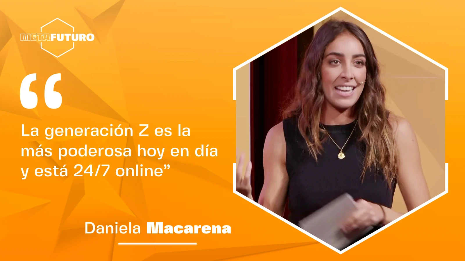 Daniela Macarena: "La generación Z es la más poderosa hoy en día y está 24/7 online"