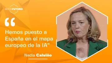 Nadia Calviño: &quot;Hemos puesto a España en el mapa europeo de la IA&quot;