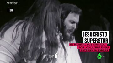 La valentía del musical 'Jesucristo Superstar' frente a la ira de los ultras de la Iglesia por censurarlo 