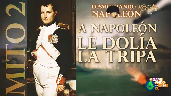 ¿Napoleón tenía problemas intestinales?: Zapeando desmiente varios mitos sobre el 'pequeño corso' ¿Napoleón tenía problemas intestinales?: Zapeando desmiente varios mitos sobre el 'pequeño corso'