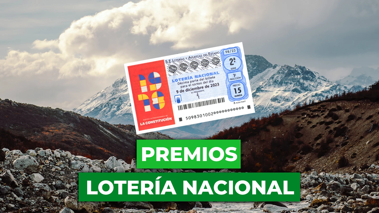 El premio especial de la Lotería Nacional del día de la Constitución es de 15 millones de euros