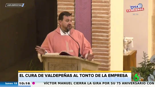 El cura de Valdepeñas, de las cenas de empresa: "Te das cuenta de que el creías que era muy tonto, solo es tonto" El cura de Valdepeñas, de las cenas de empresa: "Te das cuenta de que el creías que era muy tonto, solo es tonto"