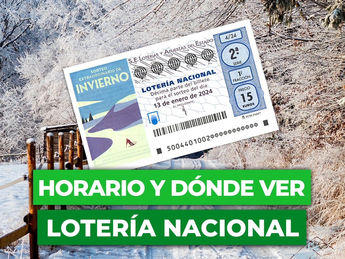 Lotería Nacional hoy, en directo  Comprobar resultados del sorteo  Extraordinario de Invierno, el sábado 13 de enero de 2024