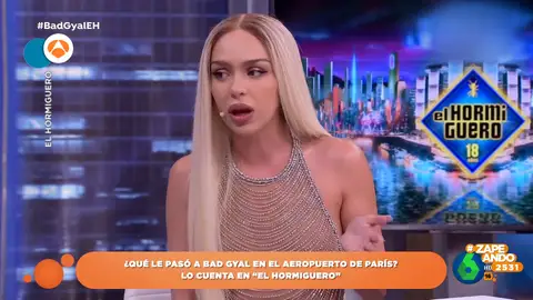 Bad Gyal cuenta en 'El Hormiguero' por qué estuvo a punto de no volar en el aeropuerto de París: "A veces me da de payasa"