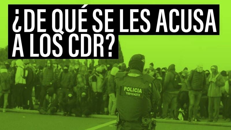 El 'otro' caso de terrorismo del 'procés': los 12 CDR acusados de querer emplear violencia "en su máxima expresión"