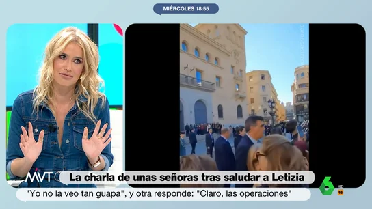 Afra Blanco reacciona a la charla viral entre dos señoras sobre la reina Letizia "Yo la veo más joven que tú", comentaba una señora a otra justo después de saludar a la reina Letizia, mientras la amiga le responde que "claro, con las operaciones y bien vestida y bien todo". El divertido análisis de Más Vale Tarde, en este vídeo.