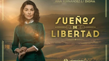 Ana Fernández es Digna Vázquez en 'Sueños de libertad'.