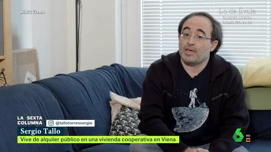 Sergio Tallo enseña a laSexta Columna su piso de alquiler público en Viena por el que paga la mitad que en Madrid laSexta Columna visita el piso de alquiler público en Viena de Sergio Tallo, un ingeniero que vive allí con su familia y que en este vídeo explica lo sencillo que fue conseguirlo y las ventajas que ofrece la política de vivienda de la capital austríaca.