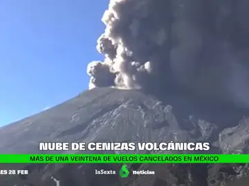 La erupción del volcán Popocatépetl obliga a cancelar 22 vuelos en el Aeropuerto de Ciudad de México