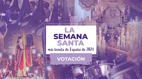 Votación Semana Santa más bonita de España 2024 Votación Semana Santa más bonita de España 2024