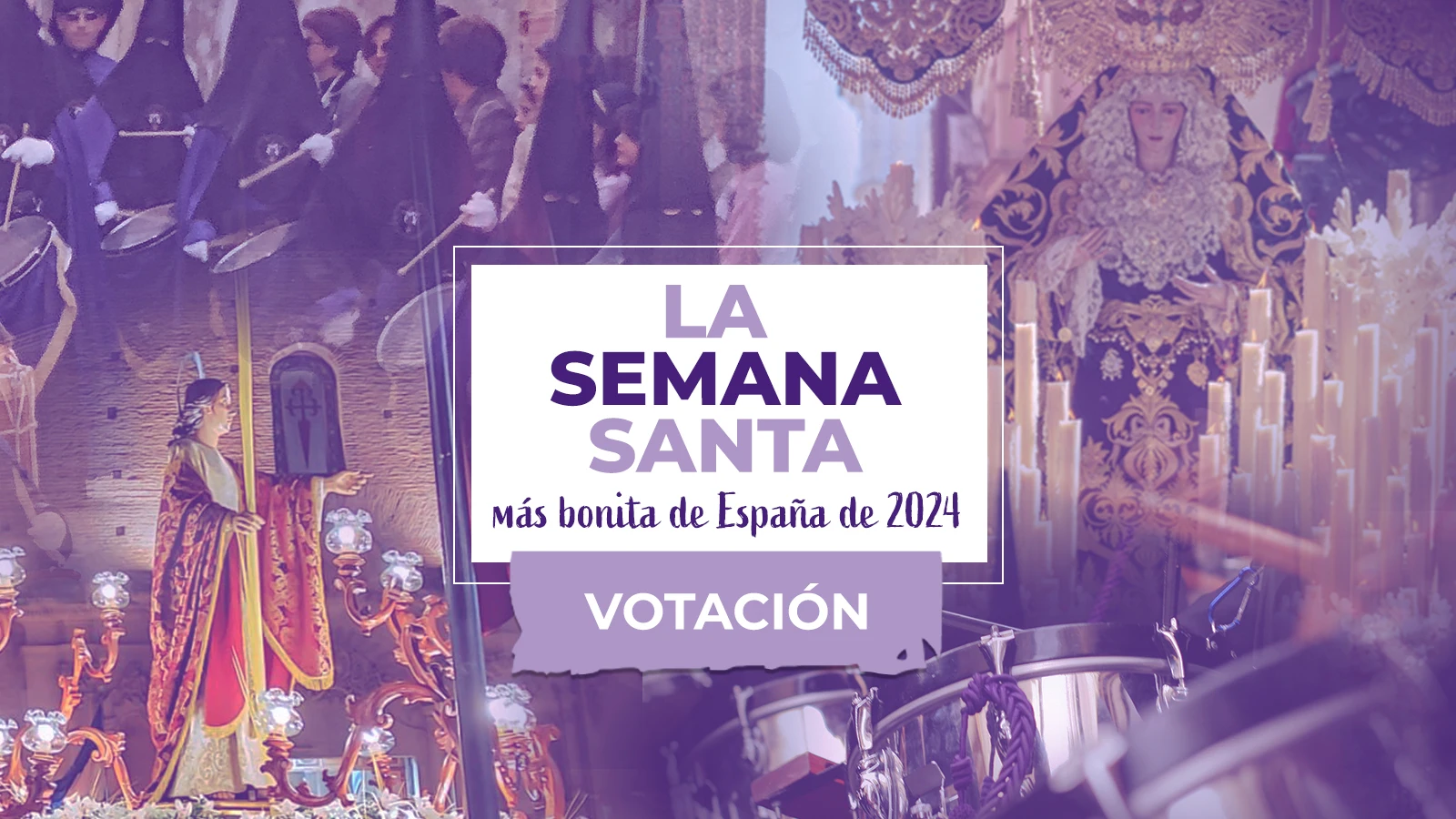 Votaci&oacute;n Semana Santa m&aacute;s bonita de Espa&ntilde;a 2024